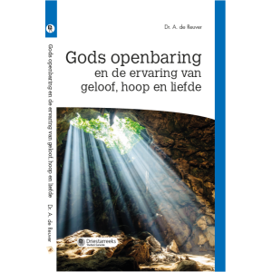 Gods openbaring en de ervaring van geloof, hoop en liefde