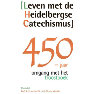 Leven met de Heidelbergse Catechismus