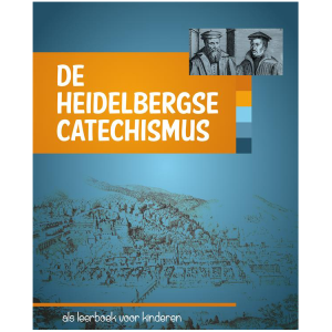 De Heidelbergse Catechismus als leerboek voor kinderen